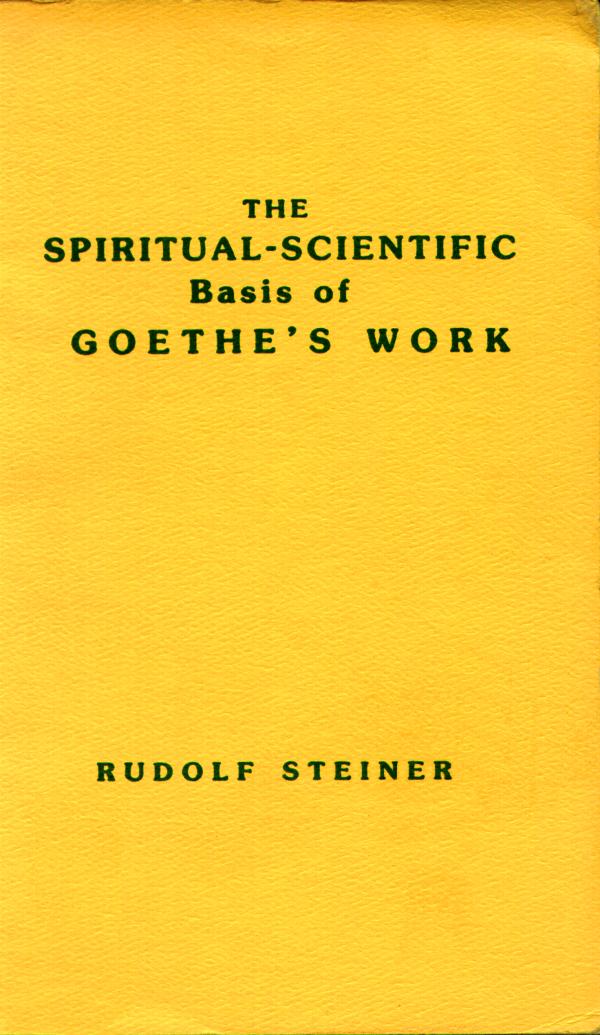 The Spiritual-Scientific Basis of Goethes Work image