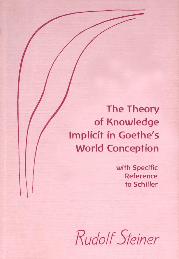 The Theory of Knowledge Implicit in Goethe's World Conception image